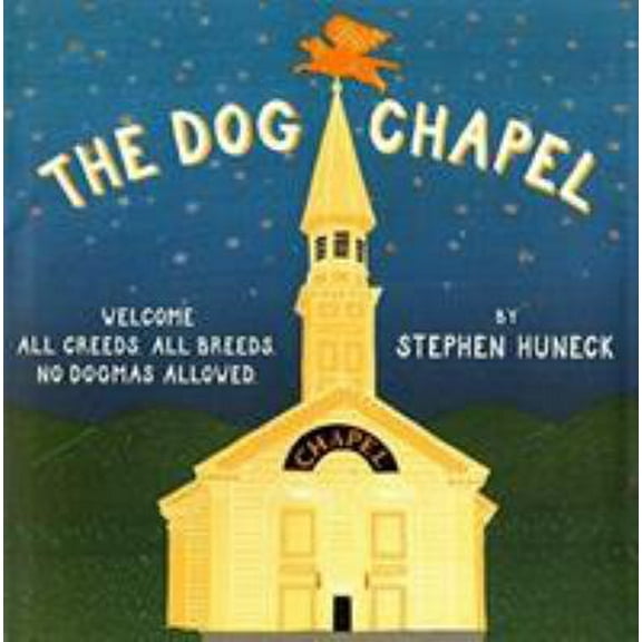 Pre-Owned The Dog Chapel : Welcome All Creeds, All Breeds, No Dogmas Allowed