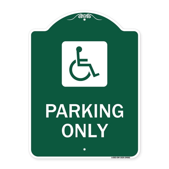 SignMission A-DES-GW-1824-24662 18 x 24 in. Designer Series Sign - ADA Compliant Parking Only with Accessible Symbol, Green & White