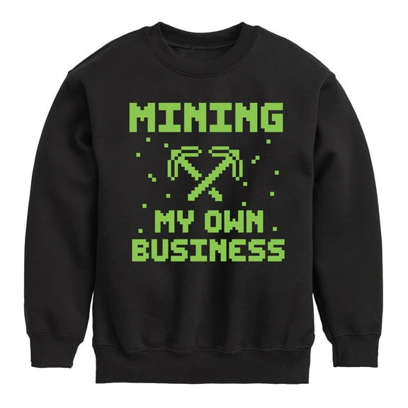 Instant Message - Gamer - Mining My Own Business - Toddler & Youth Crewneck Fleece Sweatshirt