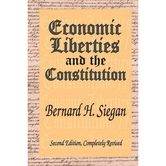 Economic Liberties and the Constitution, (Paperback)