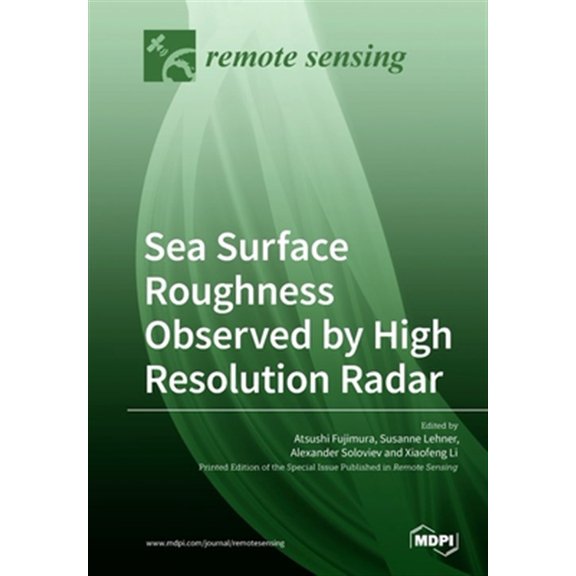 Pre-Owned Sea Surface Roughness Observed by High Resolution Radar