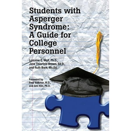 Students with Asperger Syndrome : A Guide for College (Best Colleges For Students With Asperger Syndrome)