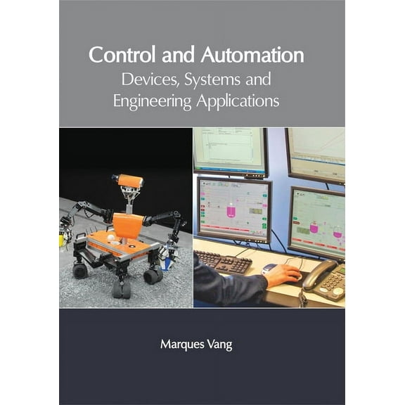 Control and Automation: Devices, Systems and Engineering Applications, (Hardcover)