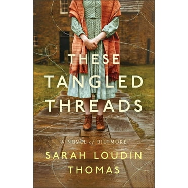 These Tangled Threads: A Novel of Biltmore, (Paperback)