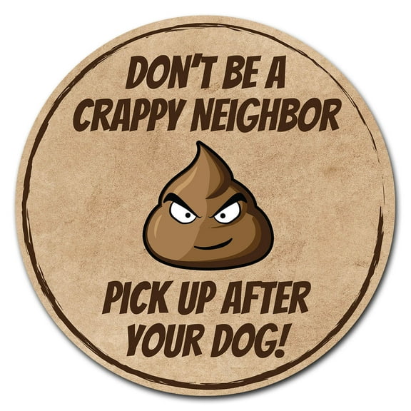 SignMission Vinyl Laminated Decal 12" Tall - Crappy Neighbor | Decal | Made in the USA