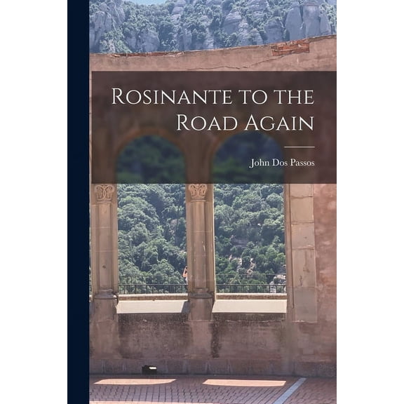 Rosinante to the Road Again (Paperback)