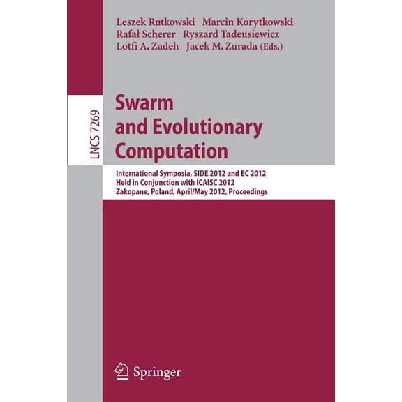 Swarm and Evolutionary Computation: International Symposium, Side 2012, Held in Conjunction with Icaisc 2012, Zakopane, , (Paperback)