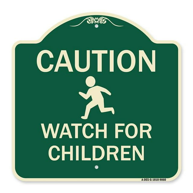 SignMission A-DES-G-1818-9860 18 x 18 in. Designer Series Sign - Caution Watch for Children