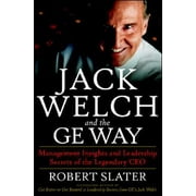 Jack Welch and the G. E. Way : Management Insights and Leadership Secrets of the Legendary CEO 9780070581043 Used / Pre-owned