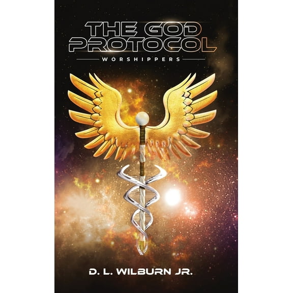 The God Protocol: Worshippers, (Hardcover)