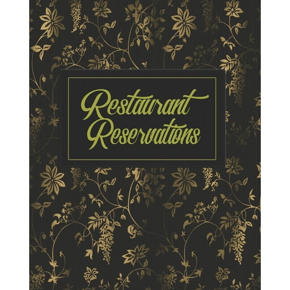 Restaurant Reservations: Restaurant Reservation Book With Space For Names And Contact Information