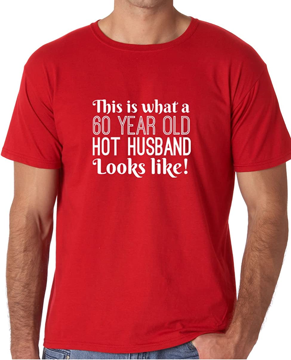 Crazy Bros Tees 60 Year Old Hot Husband Looks Like Funny 60th
