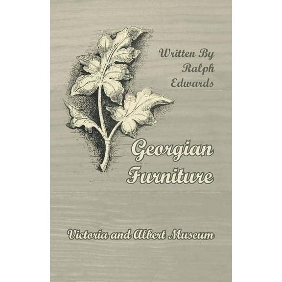 Georgian Furniture - Victoria and Albert Museum (Paperback)