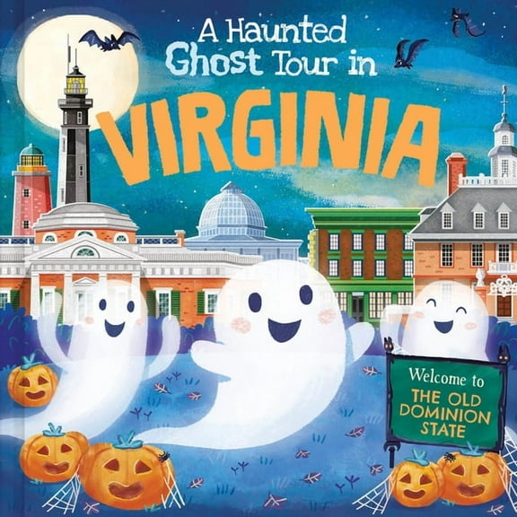 Haunted Ghost Tour in: A Haunted Ghost Tour in Virginia (Hardcover)