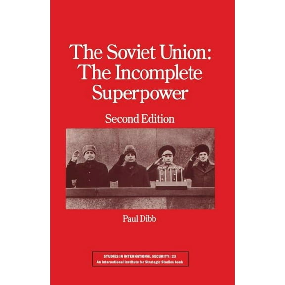 The Soviet Union: The Incomplete Superpower, (Paperback)