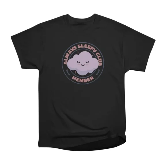 Always Sleepy Club Member by Tobe Fonseca T-Shirt Tee Gift For Him Merch For Her Apparel F
