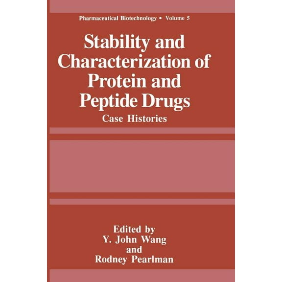 Pharmaceutical Biotechnology Stability and Characterization of Protein and Peptide Drugs: Case Histories, Book 5, (Paperback)
