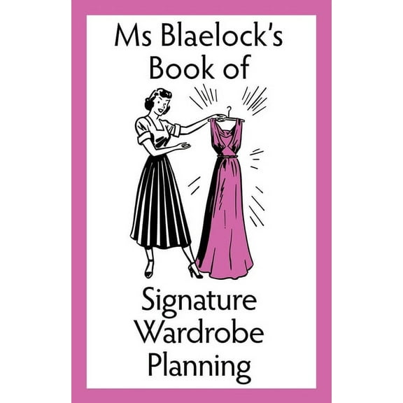 MS Blaelock's Boooks Signature Wardrobe Planning, Book 2, (Paperback)