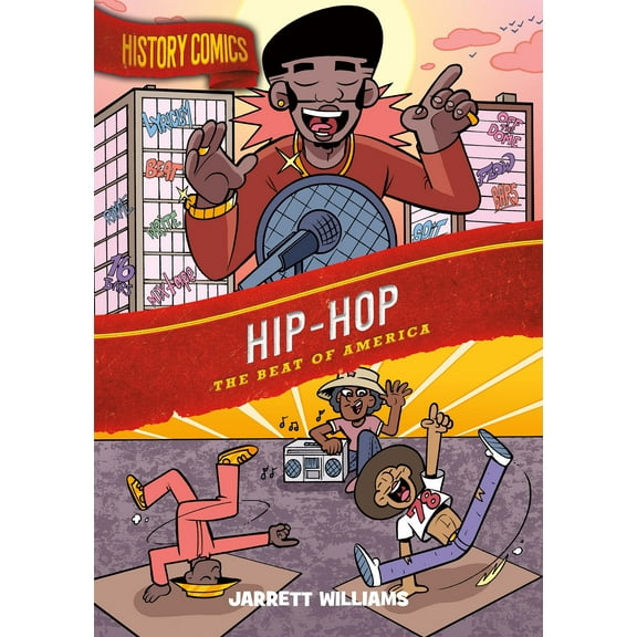 History Comics: History Comics: Hip-Hop : The Beat of America (Hardcover)