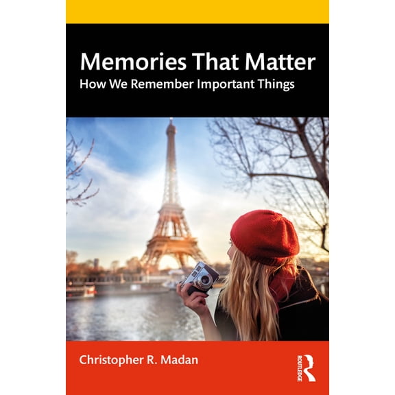 Memories That Matter: How We Remember Important Things, (Paperback)