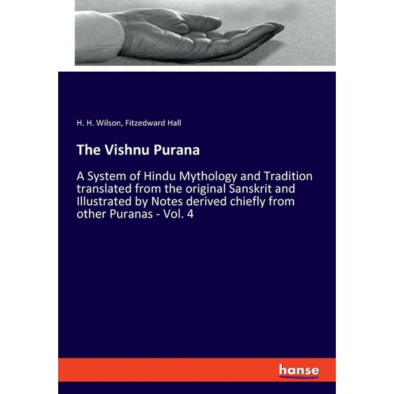 The Vishnu Purana: A System of Hindu Mythology and Tradition translated from the original Sanskrit and Illustrated by No, (Paperback)