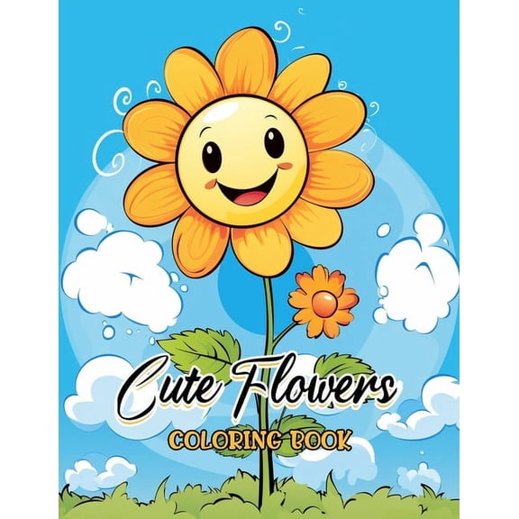 Cute Flowers Coloring Book: Easy and Simple Girls, Fun Hair Styles, and Beautiful Floral Designs for Relaxation (Paperback)