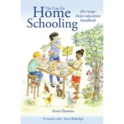 ANNA DUSSEAU Parenting: The Case for Home Schooling : Free Range Home Education Handbook (Paperback)