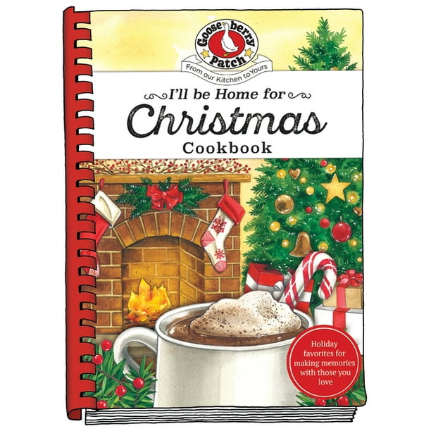 Seasonal Cookbook Collection I'll Be Home for Christmas Cookbook