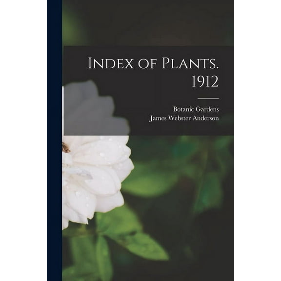Index of Plants. 1912 (Paperback)