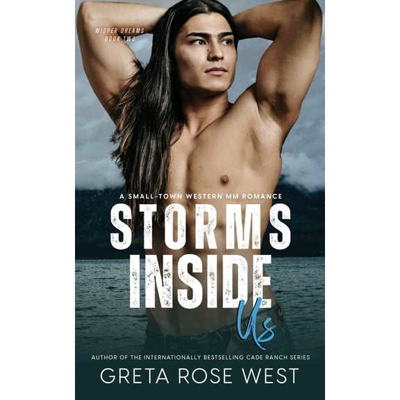 Wisper Dreams Storms Inside Us: A Small-Town Western MM Romance, Book 2, (Paperback)
