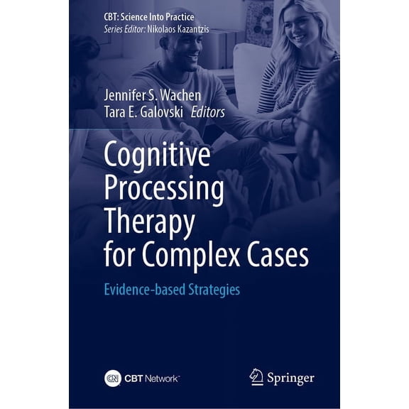 Cbt: Science Into Practice Cognitive Processing Therapy for Complex Cases: Evidence-Based Strategies, (Hardcover)