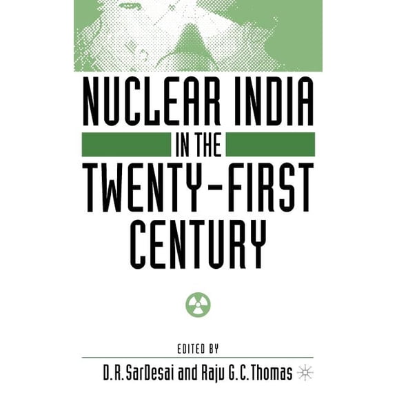 Nuclear India in the Twenty-First Century, (Hardcover)