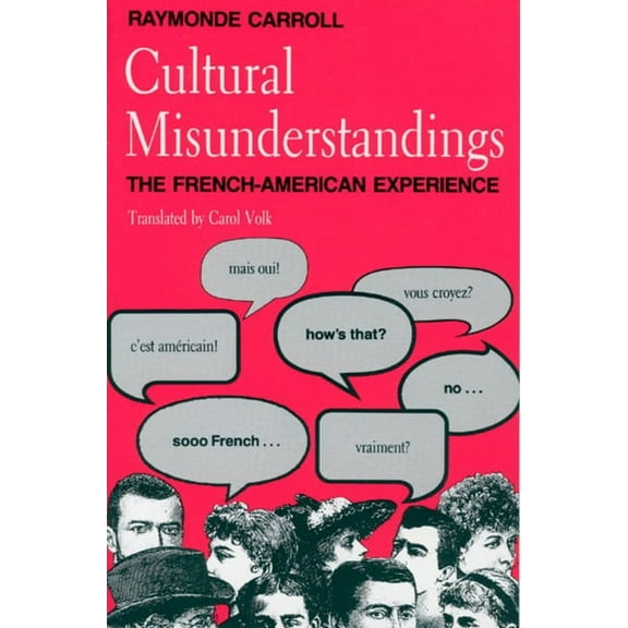 Cultural Misunderstandings: The French-American Experience, (Paperback)