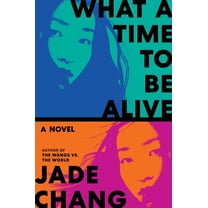 What a Time to Be Alive, (Paperback)