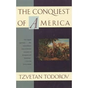 The Conquest of America (Paperback) by Professor Tzvetan Todorov
