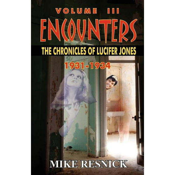 Encounters: The Chronicles of Lucifer Jones Volume III