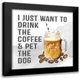 thumbnail image 1 of Talent, Kelley 20x20 Black Modern Framed Museum Art Print Titled - Drink Coffee - Pet the Dog, 1 of 5