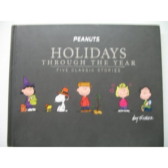 Pre-Owned Peanuts:Holidays Through the Year, 9781595301239, 1595301232, Hardcover, First Edition edition