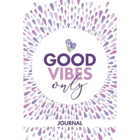 Good Vibes Only Journal, (Paperback)
