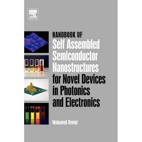 Handbook of Self Assembled Semiconductor Nanostructures for Novel Devices in Photonics and Electronics (Other)