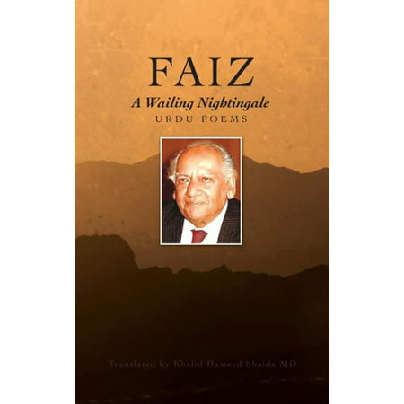 Faiz, A Wailing Nightingale - eBook (Faiz Ahmed Faiz Best Poetry)