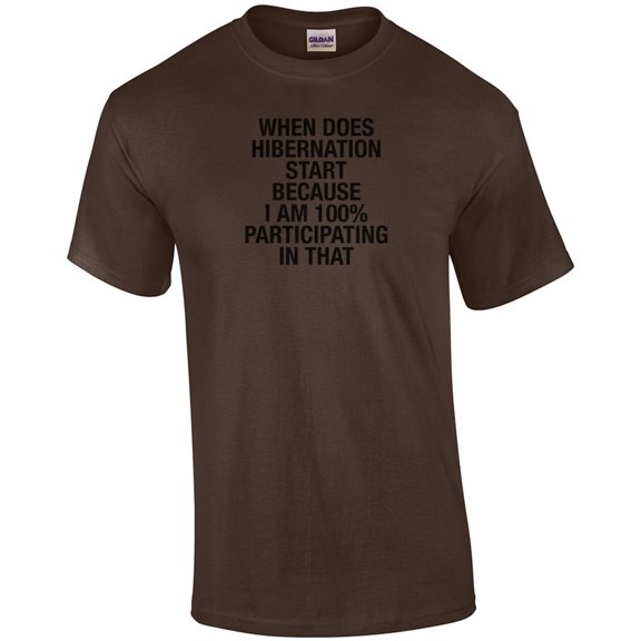 When Does Hibernation Start Graphic T-Shirt