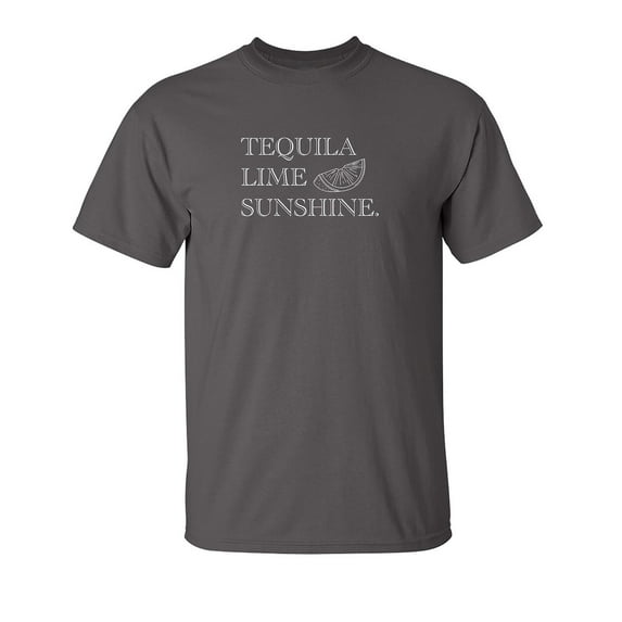 Tequila Lime Sunshine Sarcastic Humor Graphic Tee Gift For Men Novelty Funny T Shirt
