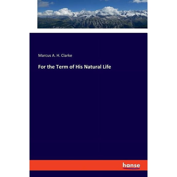 For the Term of His Natural Life, (Paperback)