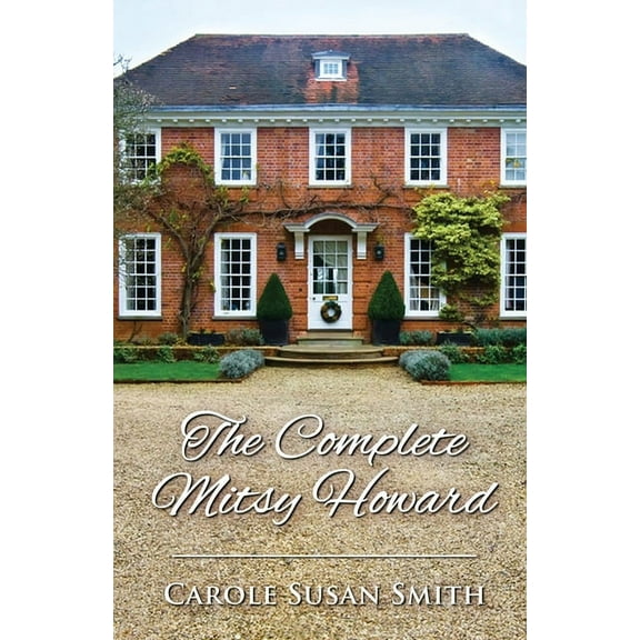 The Complete Mitsy Howard, (Paperback)