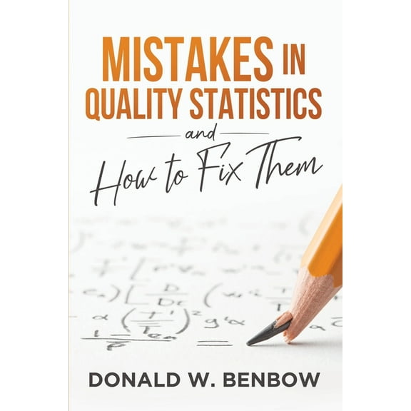 Mistakes in Quality Statistics and How to Fix Them (Paperback)