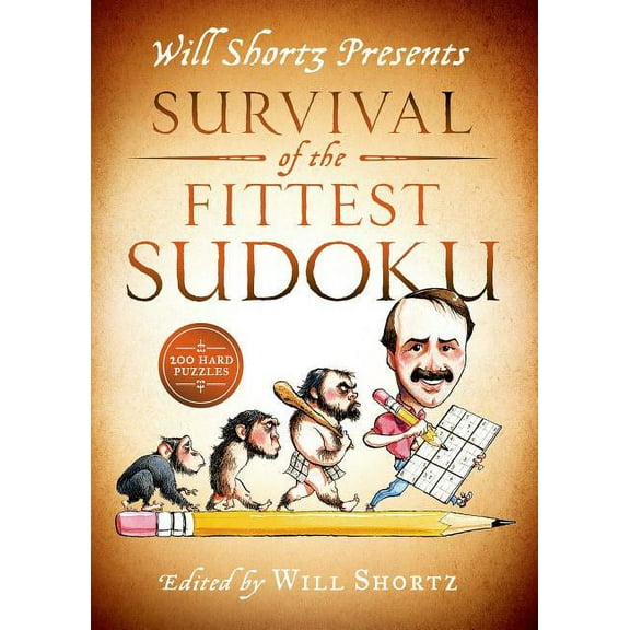 Will Shortz Presents Survival of the Fittest Sudoku : 200 Hard Puzzles (Paperback)