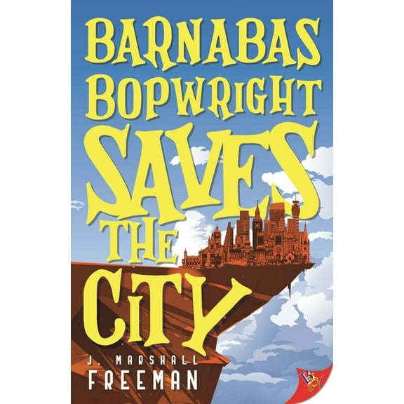 Barnabas Bopwright Saves the City, (Paperback)