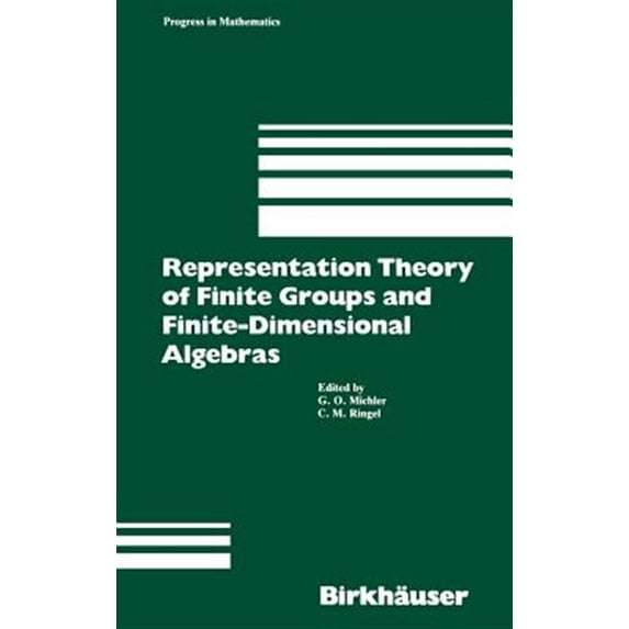 Pre-Owned Progress in Mathematics: Representation Theory of Finite Groups and Finite-Dimensional Algebras: Proceedings of the Conference at the University of Bielefeld from May 15-17, 1991, and 7 Survey Article