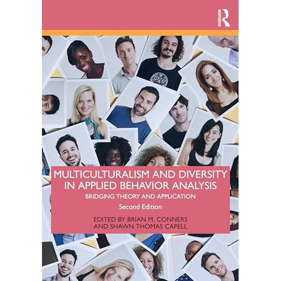 Pre-Owned Multiculturalism and Diversity in Applied Behavior Analysis: Bridging Theory and Application, 9781032514055, 1032514051, Paperback, 2 edition